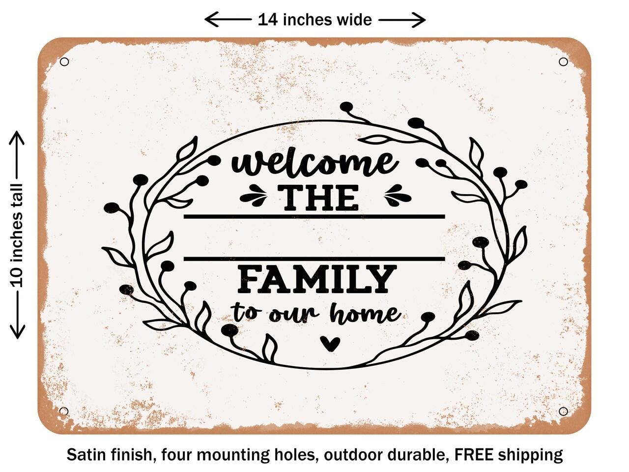 DECORATIVE METAL SIGN - Welcome the Family to Our Home - Vintage Rusty Look